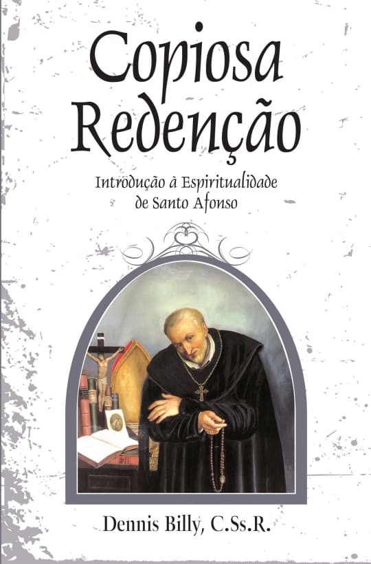Produto Scala Editora - Livro: Copiosa Redenção-  Introdução à Espiritualidade de Santo Afonso - Espiritualidade Geral