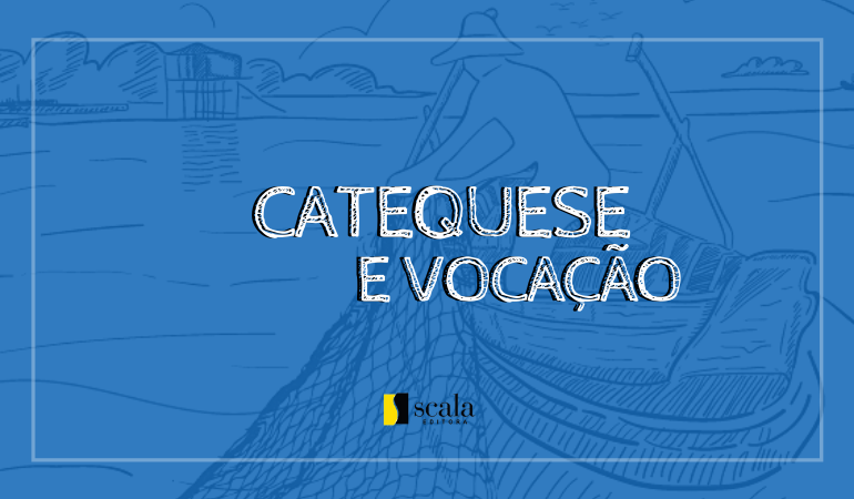 Catequese e animação vocacional