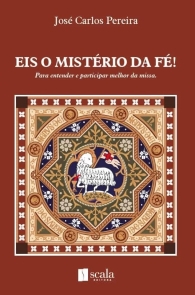 Produto Scala Editora - Livro: Eis o Mistério da Fé! - Geral Liturgia