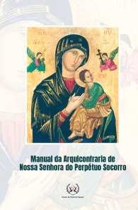 Produto Scala Editora - Livro: Manual da Arquiconfraria de Nossa Senhora do Perpétuo Socorro - Devocionais Espiritualidade Geral